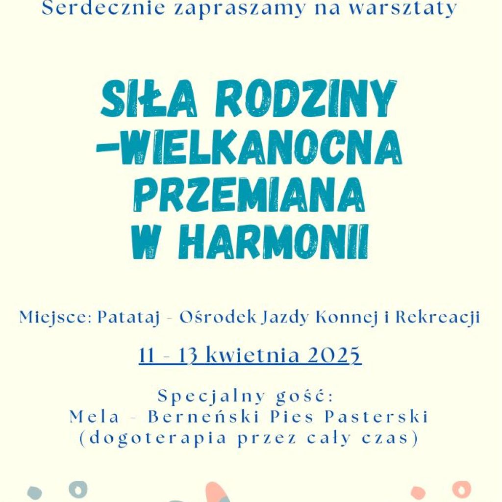 SIŁA RODZINY – WIELKANOCNA PRZEMIANA W HARMONII